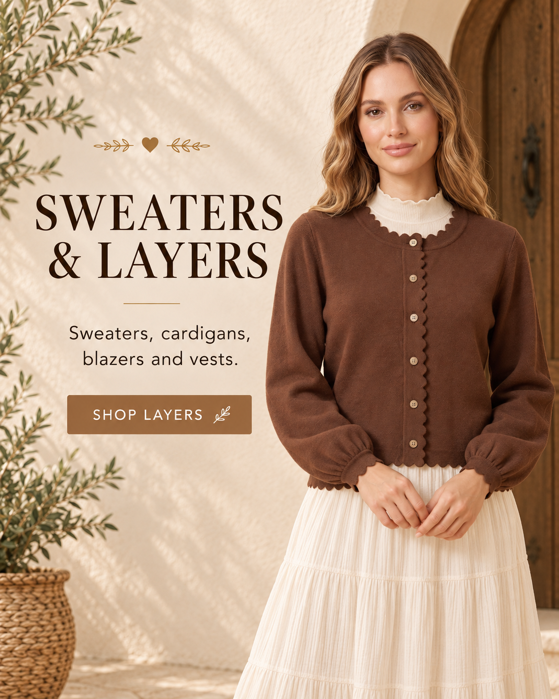 SWEATERS & LAYERS — Sweaters, cardigans, blazers and vests. SHOP LAYERS.