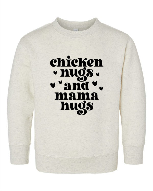 Chicken Nugs and Mama Hugs Toddler Sweatshirt