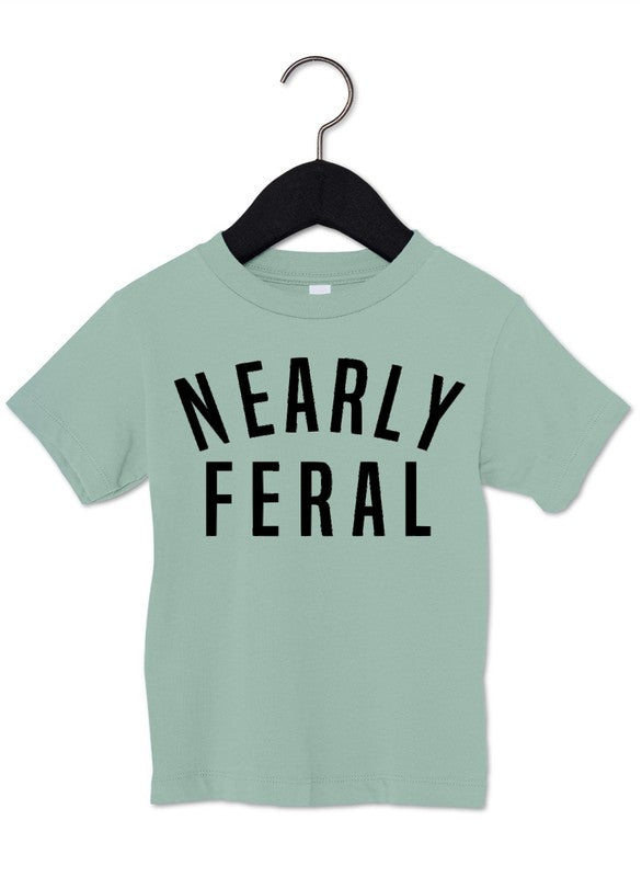 Nearly Feral Toddler Tee